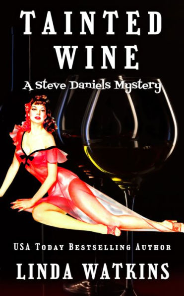 Tainted Wine: A Steve Daniels Mystery