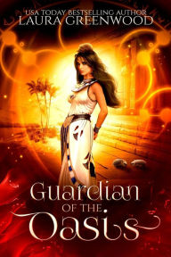 Title: Guardian Of The Oasis, Author: Laura Greenwood
