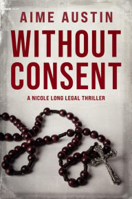 Title: Without Consent, Author: Aime Austin