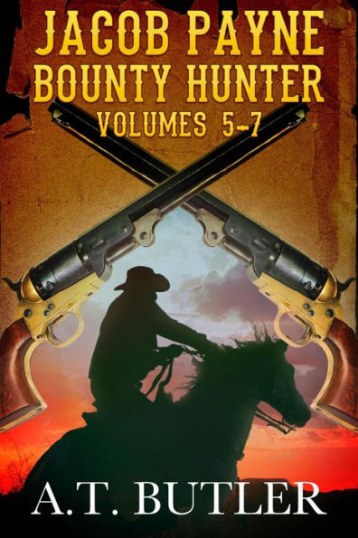Jacob Payne, Bounty Hunter, Volumes 5 - 7: Western Adventures