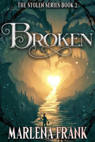 Title: Broken, Author: Marlena Frank