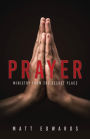 Prayer: Ministry From the Secret Place