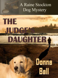 Title: The Judge's Daughter, Author: Donna Ball