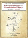 A Treatise on the Functional Pathology of the Musculoskeletal System: Volume 1: Introduction