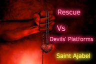 Title: Rescue Vs Devils' Platforms: Many Are Called But Only A Few Spirits Chosen, Author: Saint Ajabel