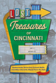 Title: Lost Treasures of Cincinnati, Author: Amy E. Brownlee