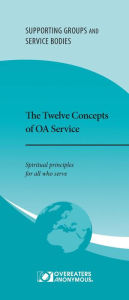 Title: The Twelve Concepts of OA Service: Spiritual principles for all who serve, Author: Overeaters Anonymous
