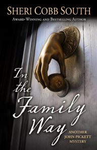 Title: In the Family Way: Another John Pickett Mystery, Author: Sheri Cobb South