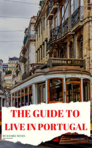 The Guide To Live In Portugal