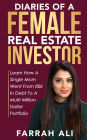 Diaries of a Female Real Estate Investor: Learn How A Single Mom Went From 80k in Debt To a Multi Million Dollar Portfolio