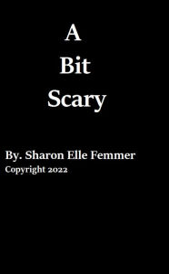 Title: A Bit Scary, Author: Sharon Femmer