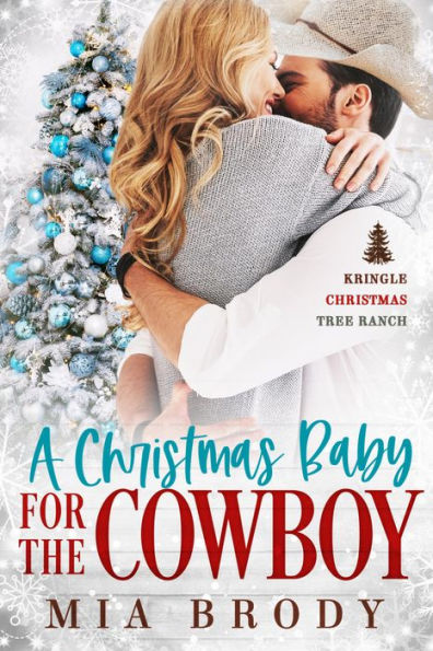 A Christmas Baby for the Cowboy (Kringle Christmas Tree Ranch)