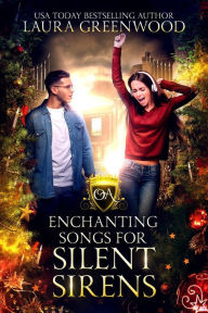 Title: Enchanting Songs For Silent Sirens, Author: Laura Greenwood