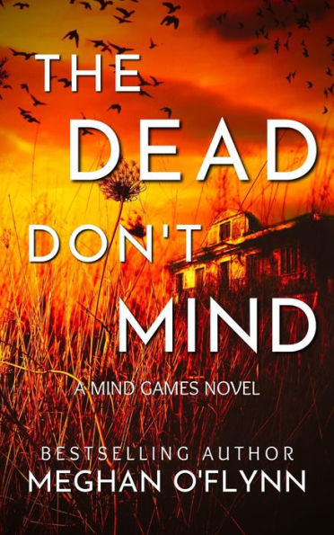 The Dead Don't Mind: A Suspenseful Psychological Crime Thriller (Mind Games #2)