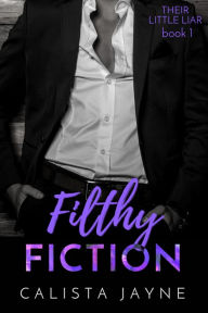 Title: Filthy Fiction, Author: Calista Jayne