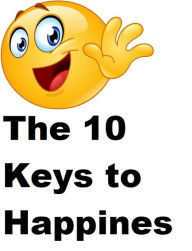 Title: The 10 Keys to Happiness, Author: vivien