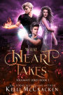 What the Heart Takes: A Psychic-Elemental Romance