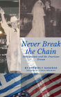 Never Break the Chain: Immigration and the American Dream