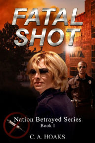 Title: Fatal Shot, Author: C. A. Hoaks