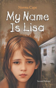 Title: My Name is Lisa - Second Edition, Author: Norma Cape