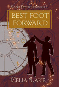 Title: Best Foot Forward, Author: Celia Lake