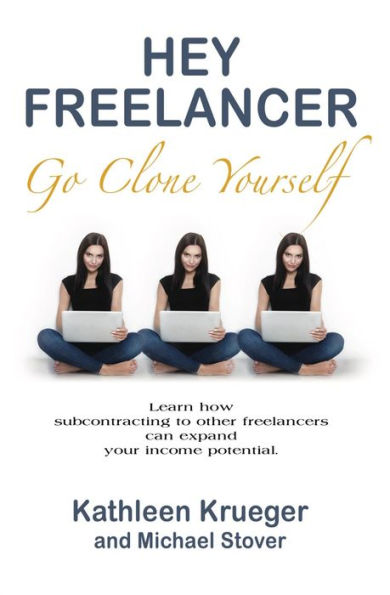 Hey Freelancer Go Clone Yourself