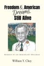 Freedom & American Dreams, Still Alive: Memoir Of an Immigrant Dreamer