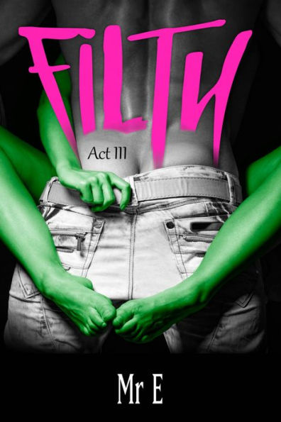 Filth: Act III