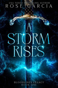 Title: A Storm Rises, Author: Rose Garcia