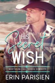 Title: His Secret Wish, Author: Erin Parisien