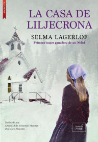 Title: La casa de Liljecrona, Author: Selma Lagerlïf