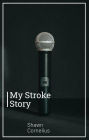 My Stroke Story