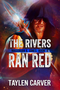 Title: The Rivers Ran Red, Author: Taylen Carver