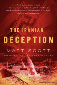 Title: The Iranian Deception, Author: Matt Scott