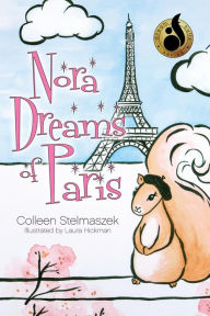 Title: Nora Dreams of Paris, Author: Colleen Stelmaszek