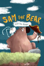 Sam the Bear and His dream: books for little about bear, follow the dream, be strong, you can everything