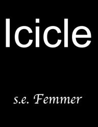 Title: Icicle, Author: Sharon Femmer