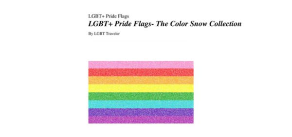 LGBT+ Pride Flags- The Color Snow Collection