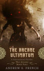 The Arcane Ultimatum: A Supernatural Thriller