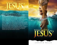 Title: Who Is This Jesus?, Author: Christin Philip