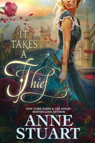 Title: It Takes a Thief, Author: Anne Stuart