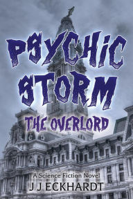 Title: Psychic Storm: The Overlord, Author: J. J. Eckhardt