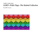 Title: LGBT+ Pride Flags- The Knitted Collection, Author: Lgbt Traveler