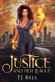 Title: Justice and Her League, Author: TJ Bell