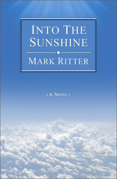 Into the Sunshine: A Novel