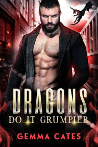 Title: Dragons Do It Grumpier, Author: Gemma Cates