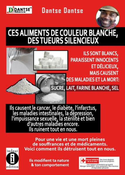 Ces aliments de couleur blanche, des tueurs silencieux: Ils sont blancs, paraissent innocents et délicieux, mais causent des maladies et la mort : sucre, lait, farine blanche,