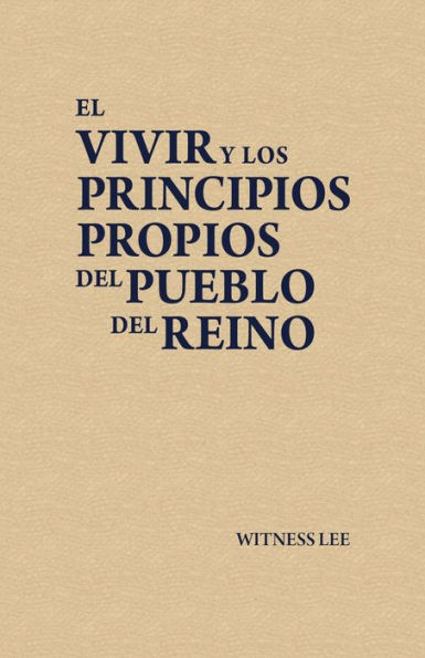 El vivir y los principios propios del pueblo del reino