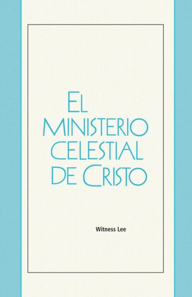 El ministerio celestial de Cristo