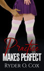 Practice Makes Perfect: A First Time Gay / Bi Friends to Lovers Cross Dressing Romance Short Story